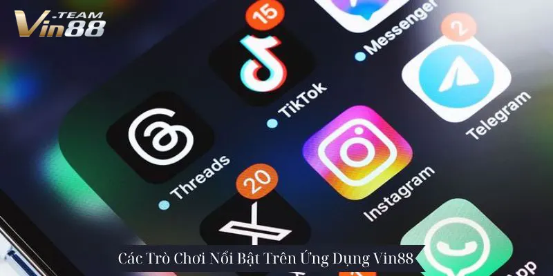 Các Trò Chơi Nổi Bật Trên Ứng Dụng Vin88 | Tải App Vin88 Ngay Hôm Nay Các Trò Chơi Nổi Bật Trên Ứng Dụng Vin88 | Tải App Vin88 Ngay Hôm Nay
