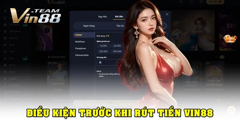 Rút tiền Vin88 - Hướng dẫn chi tiết cho người chơi cá cược trực tuyến 1 Điều Kiện Trước Khi Rút Tiền Vin88