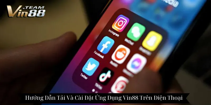 Tải App Vin88 | Hướng Dẫn Tải Và Cài Đặt Ứng Dụng Vin88 Trên Điện Thoại Tải App Vin88 | Hướng Dẫn Tải Và Cài Đặt Ứng Dụng Vin88 Trên Điện Thoại